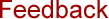 Feedback